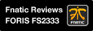 Fnatic reviews FORIS FS2333